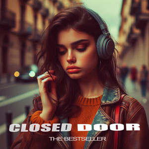 Closed Door - Radio Edit by The Bestseller
