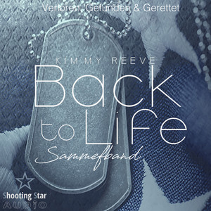 Verloren, Gefunden & Gerettet [Back to Life, Sammelband 1 (ungekürzt)]