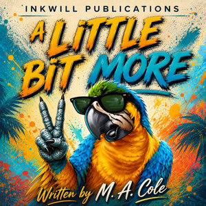A Little Bit More by InkwillPublications