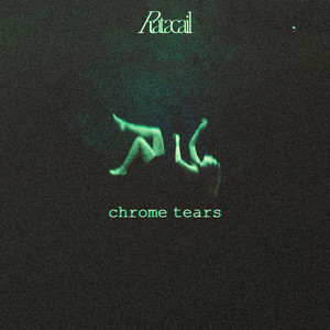 Chrome Tears by Ratacail
