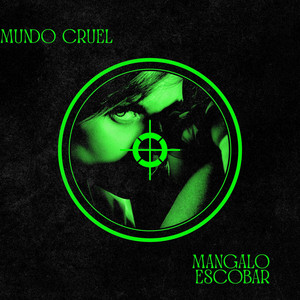 MUNDO CRUEL by Mangalo Escobar