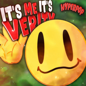 IT'S ME, IT'S VERITY HYPERPOP - INSTRUMENTAL by TRXSHY