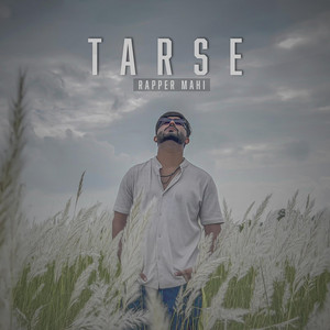 TARSE by Rapper Mahi, Utkarsh Kaurav