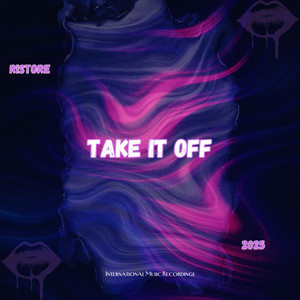 Take It Off by Ristore
