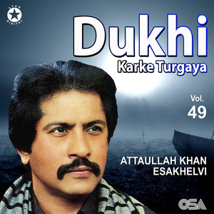 Attaullah Khan Esakhelvi - Menon Kar Nahin Saar Ke Kola