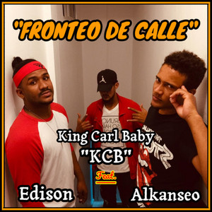 Fronteo De Calle by King Carl Baby 