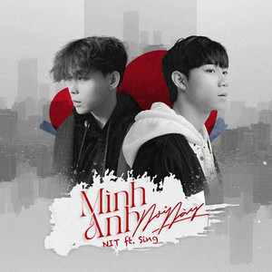 NIT & Sing - Mình Anh Nơi Này