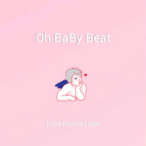 Oh Baby Beat by HTee Record Label
