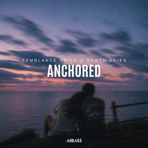 Anchored by Semblance Smile, North Skies