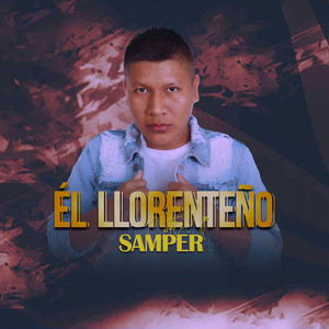 Samper - Él Llorenteño