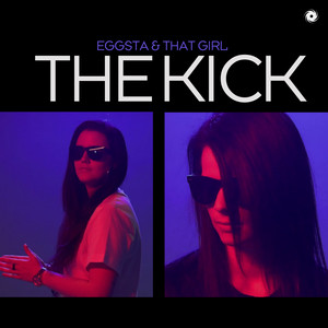 The Kick by EGGSTA, That Girl, EGGSTA & That Girl
