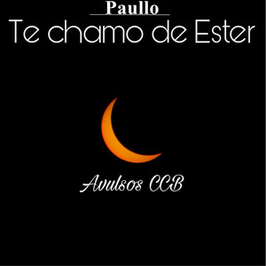 Te chamo de Ester (Hino avulso CCB) [Acústica]