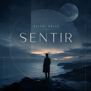 Sentir by Delphi Drive