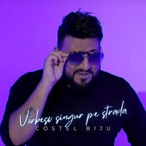 Costel Biju - Vorbesc singur pe strada