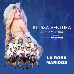Julissa Ventura Sonora Maya - La Roba Maridos
