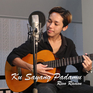 Ku Sayang Padamu by Revo Ramon