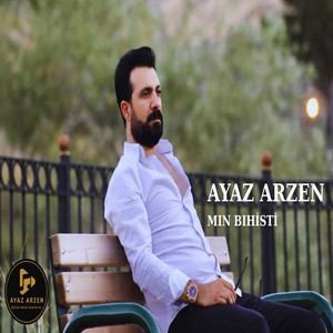 Ayaz Arzen - Mın Bıhisti
