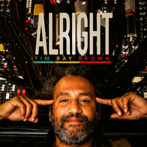 Alright by TIM RAY BROWN