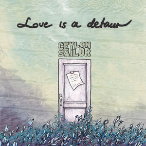 love is a detour by Ceylon Sailor