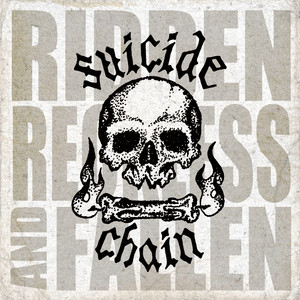 Ridden, Reckless & Fallen by Suicide Chain