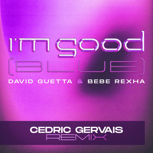 I'm Good (Blue) - Extended - song and lyrics by David Guetta, Bebe