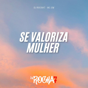 Dj Rocha7 - SE VALORIZA MULHER (ELETROFUNK)
