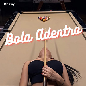 Bola Adentro by Mc Cayl