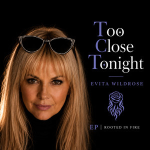 Too Close Tonight by Evita Wildrose