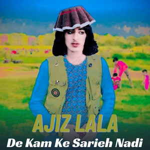 Ajiz lala - De Kam Ke Sarieh Nadi
