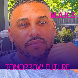 Tomorrow Future by MAKS