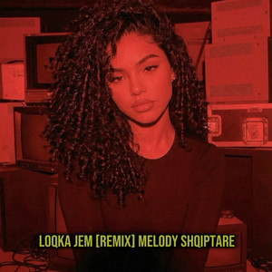 LOQKA JEM - Remix by Melody Shqiptare, Boy44
