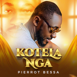 Pierrot Bessa - Kotela Nga
