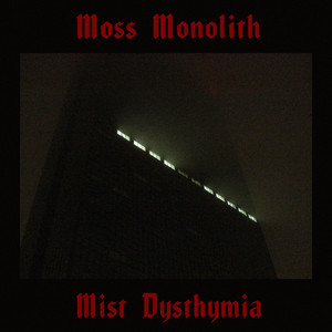 I Have Betrayed Myself In The Worst Way Possible And I Fear It Has Irreversibly Changed Me by Moss Monolith