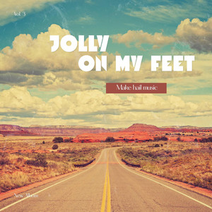 JOLLY ON MY FEET by Make hail music