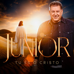 Tu És o Cristo by Junior