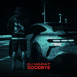 Goodbye by Dj Marat