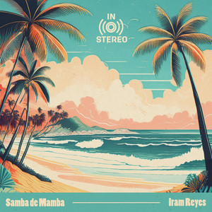Samba de Mamba by Iram Reyes