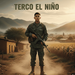 TERCO EL NIÑO by El Soldado Licenciado