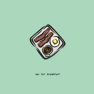 Sex for Breakfast by Lo'fi Boy, Shiloh Dynasty