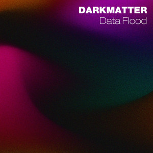 Data Flood by DARKMATTER