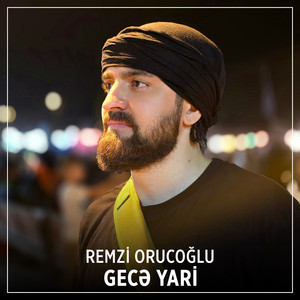 Remzi Orucoğlu - Gecə Yari