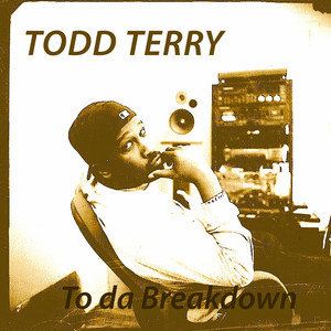 To da Breakdown - Club Mix by Todd Terry cover art