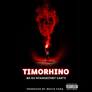 Timorhino - Ba Ku Nyange (They can't)