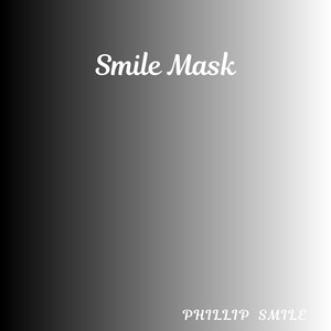 Smile Mask by Phillip Smile