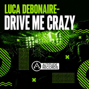 Drive Me Crazy by Luca Debonaire