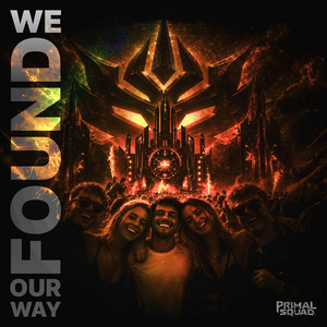 We Found Our Way by Primal Squad