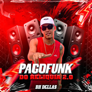 Pagofunk do Relíquia 2.0: Senta e Sarra / Toma na Xota / Ula do Mk / Proposta Irrecusável / Senta no Sigilo / Fotinha Quente by BH Dellas