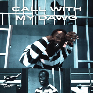 Call With My Dawg by Y Gizzle