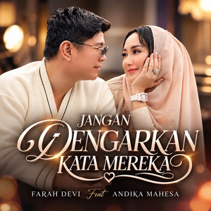 Jangan Dengarkan Kata Mereka by Farah Devi, Andika Mahesa