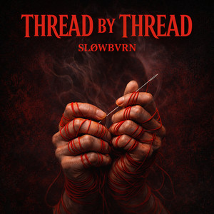Thread by Thread by SLØWBVRN